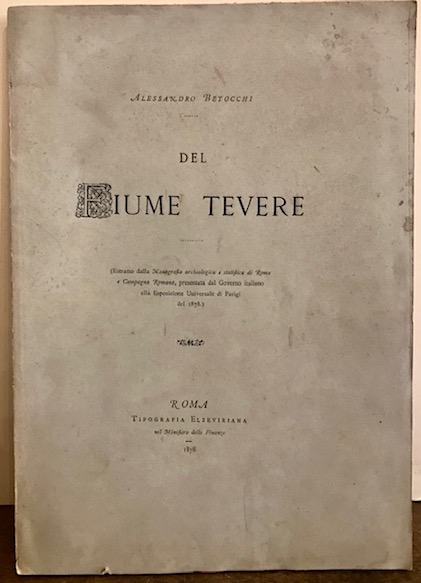 Alessandro Betocchi Del fiume Tevere... 1878 Roma Tipografia Elzeviriana